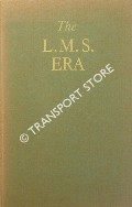 Book cover of The L.M.S. Era by JUDGE, Colin 